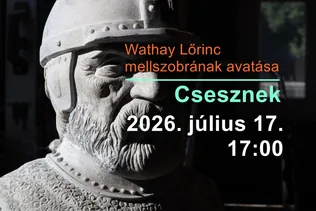 Wathay Lőrinc mellszobrának avatása borítóképe